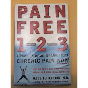 Pain Free 1-2-3: A Proven Program for E- paperback, Jacob Teitelbaum, 0071464573
